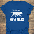 Built For River Miles - Royal t-shirt