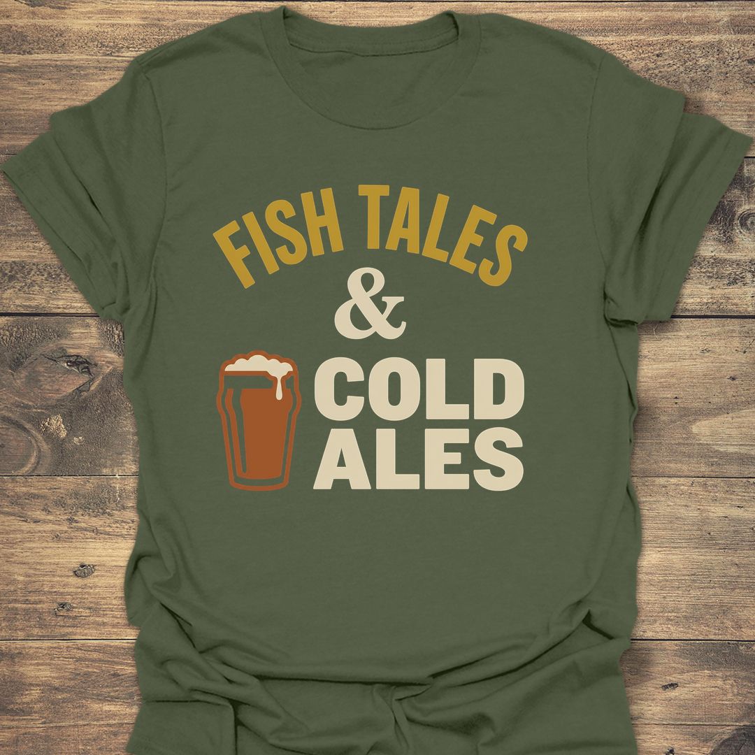 Fish Tales And Cold Ales - Military Green t-shirt