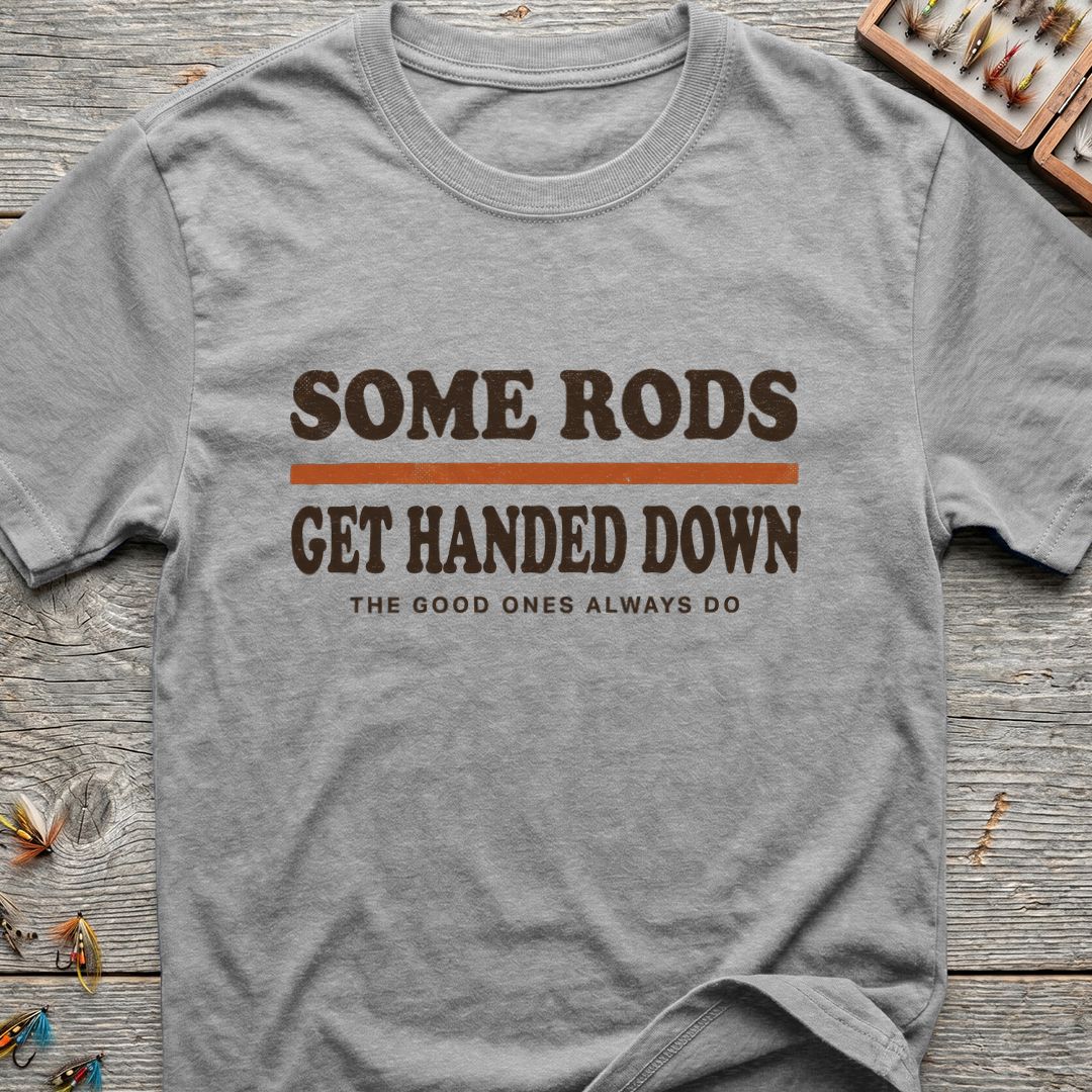 Some Rods Get Handed Down - Sport Grey t-shirt