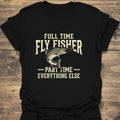 Full Time Fly Fisher - Black t-shirt