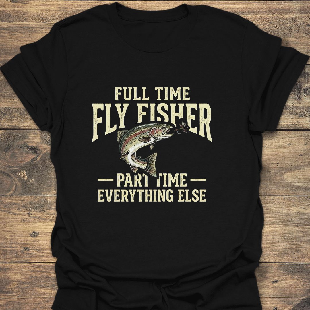 Full Time Fly Fisher - Black t-shirt