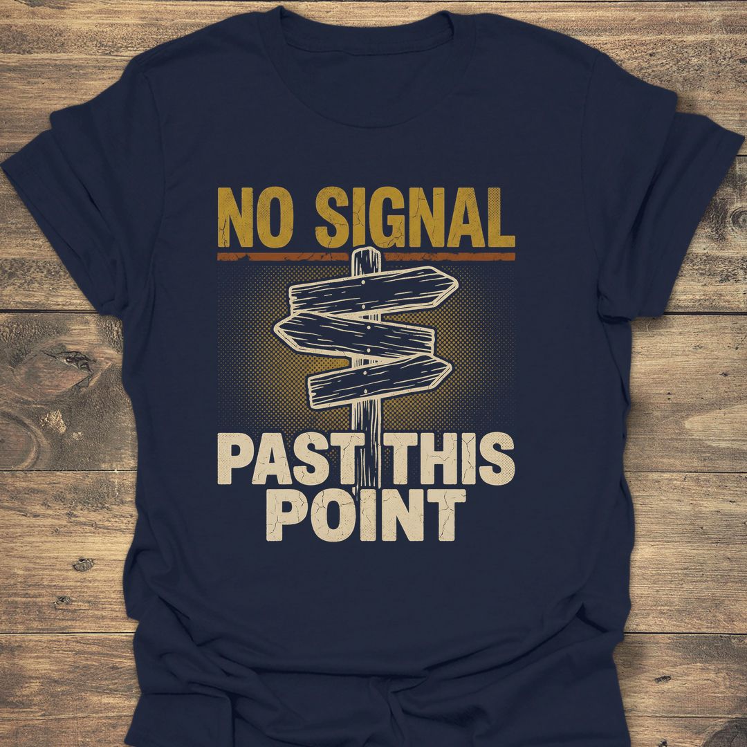 No Signal Past This Point - Navy t-shirt