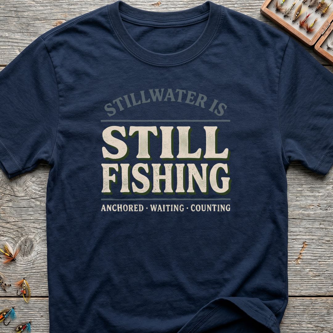 Stillwater Is Still Fishing - Navy t-shirt