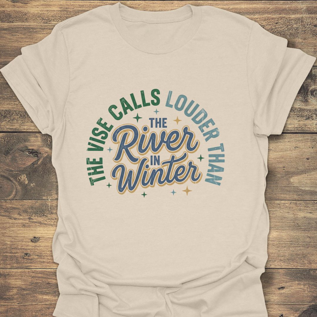 Vise Calls Louder Than River - Natural t-shirt