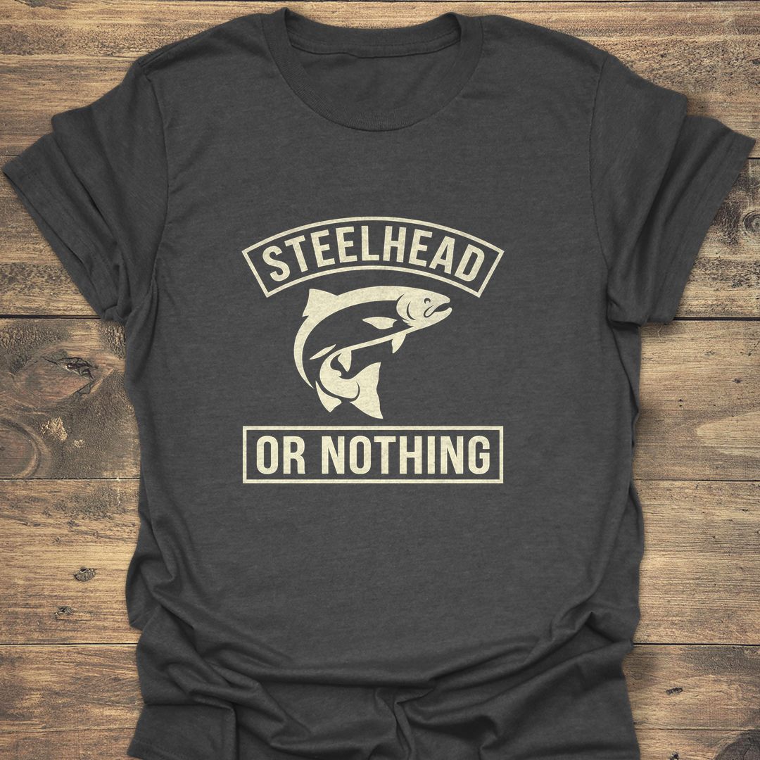 Steelhead Or Nothing - Dark Heather t-shirt