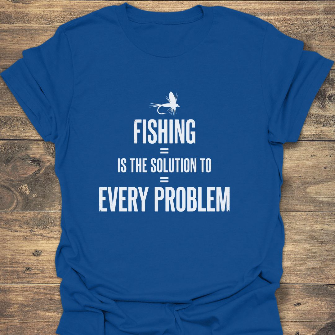 Fishing Solves Every Problem - Royal t-shirt