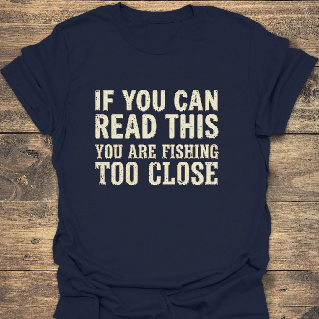 Fishing Too Close - Navy t-shirt