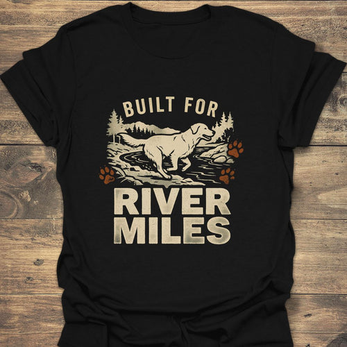 Built For River Miles - Black t-shirt
