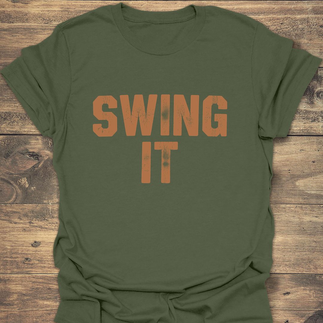 Swing It - Military Green t-shirt