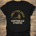 I Only Fish Dries - Black t-shirt