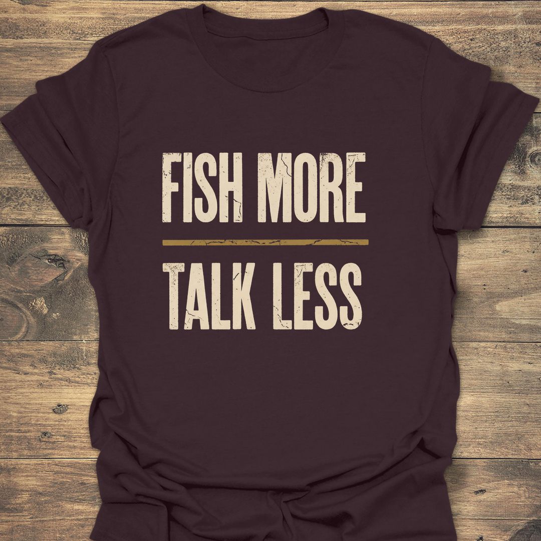 Fish More Talk Less - Dark Chocolate t-shirt