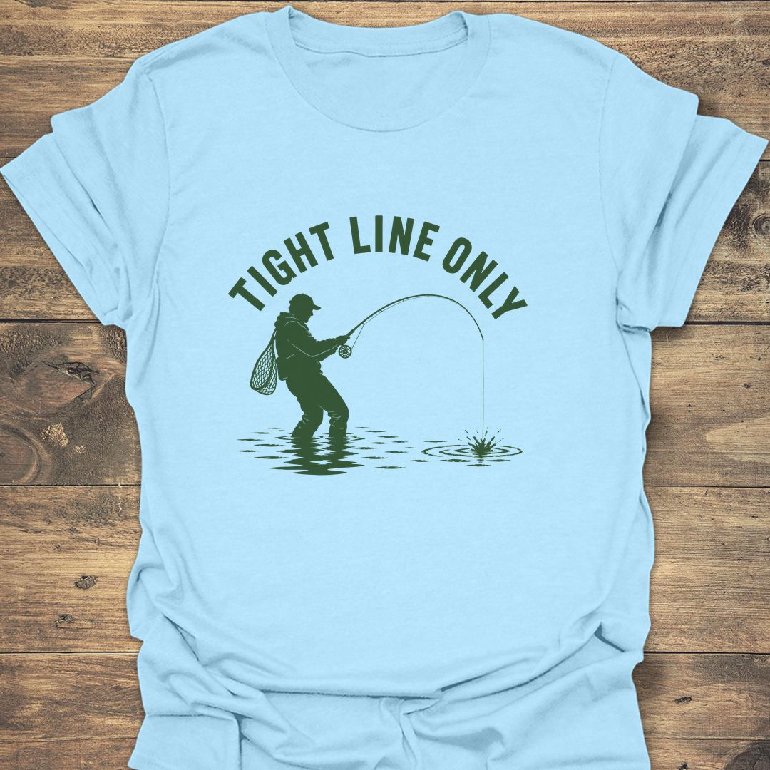 Tight Line Only - Light Blue t-shirt