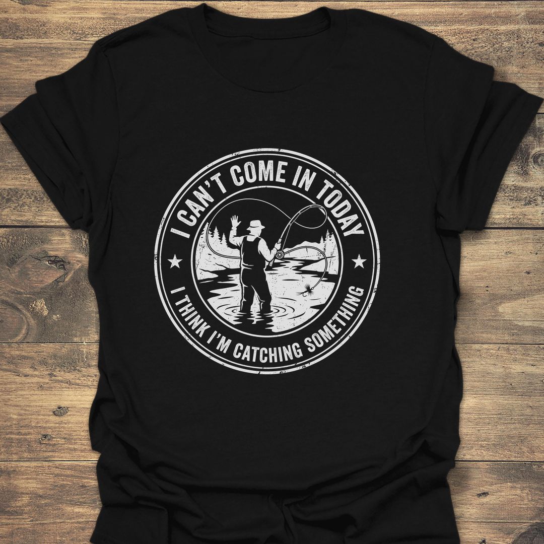 Catching Something Today - Black t-shirt