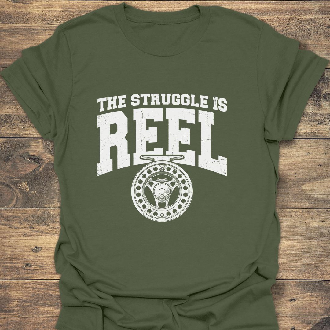 The Struggle Is Reel - Military Green t-shirt