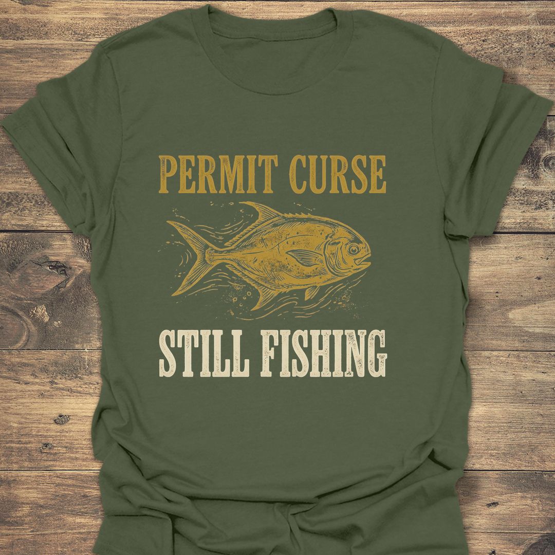 Permit Curse Still Fishing - Military Green t-shirt
