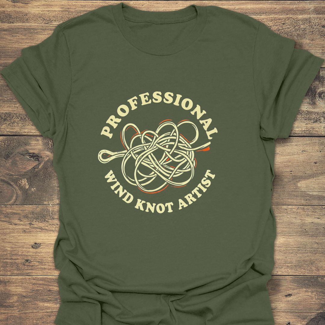 Professional Wind Knot Artist - Military Green t-shirt
