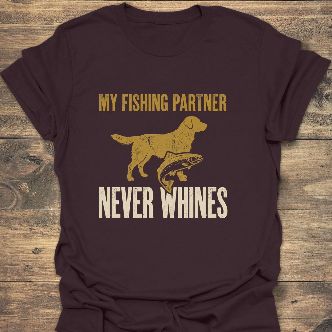 My Fishing Partner Never Whines - Dark Chocolate t-shirt