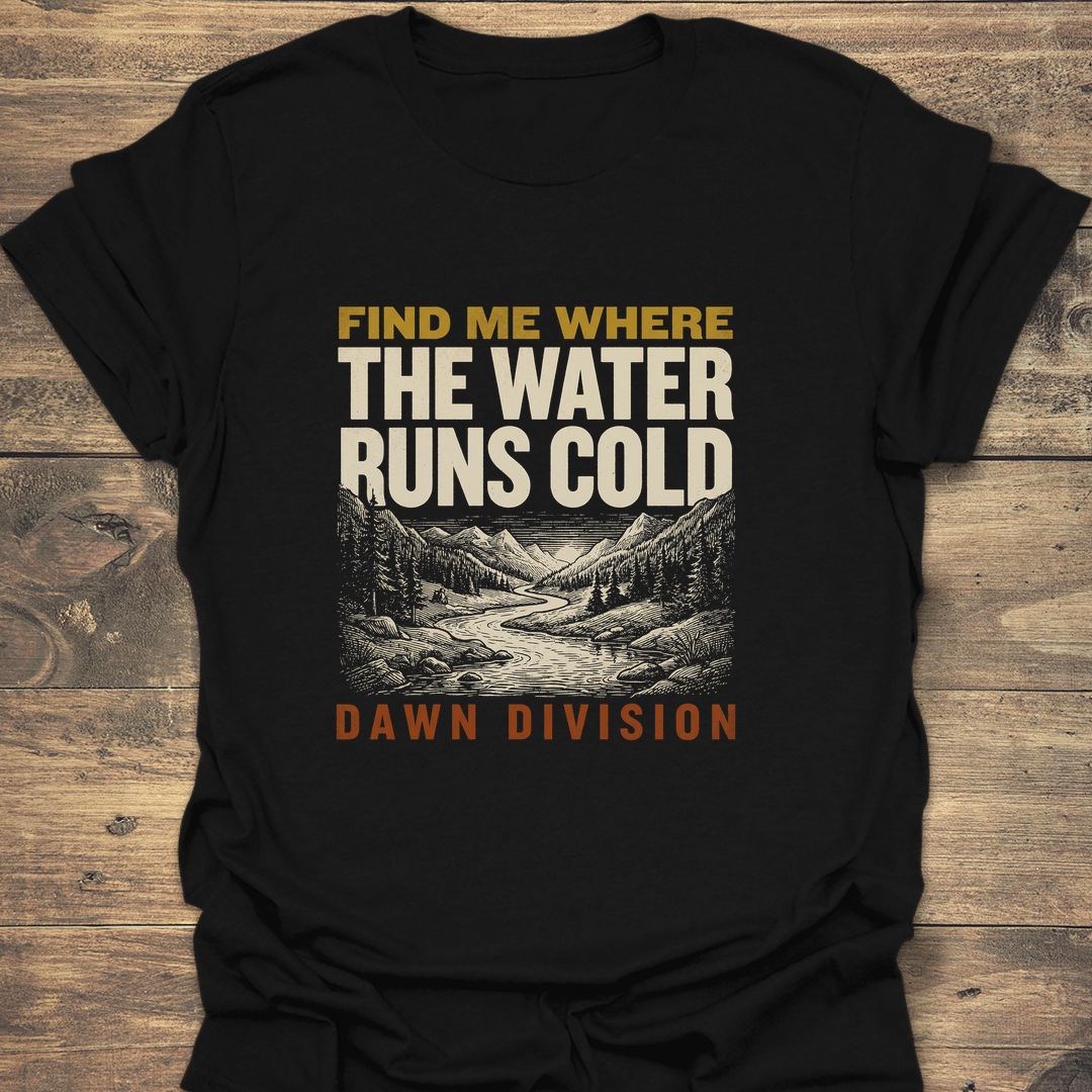 Find Me Where Water Runs - Black t-shirt