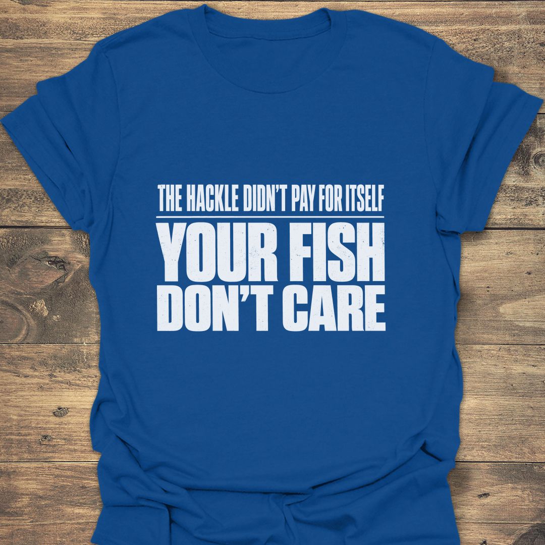 Your Fish Don't Care - Royal t-shirt