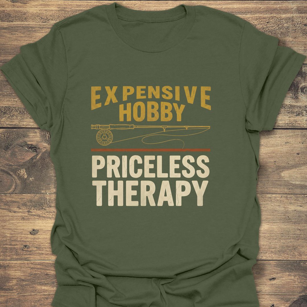Expensive Hobby Priceless Therapy - Military Green t-shirt