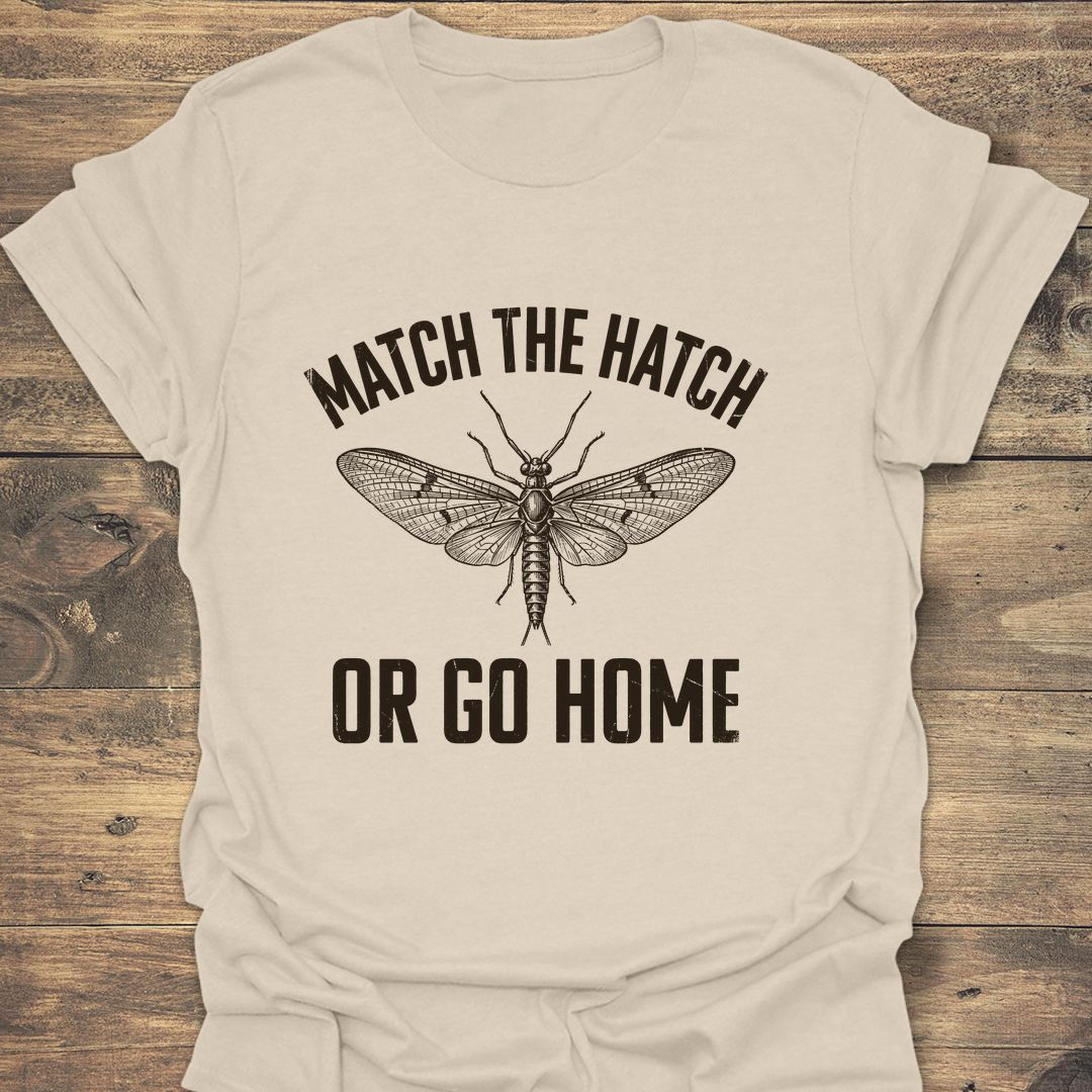 Match The Hatch Or Go Home - Natural t-shirt