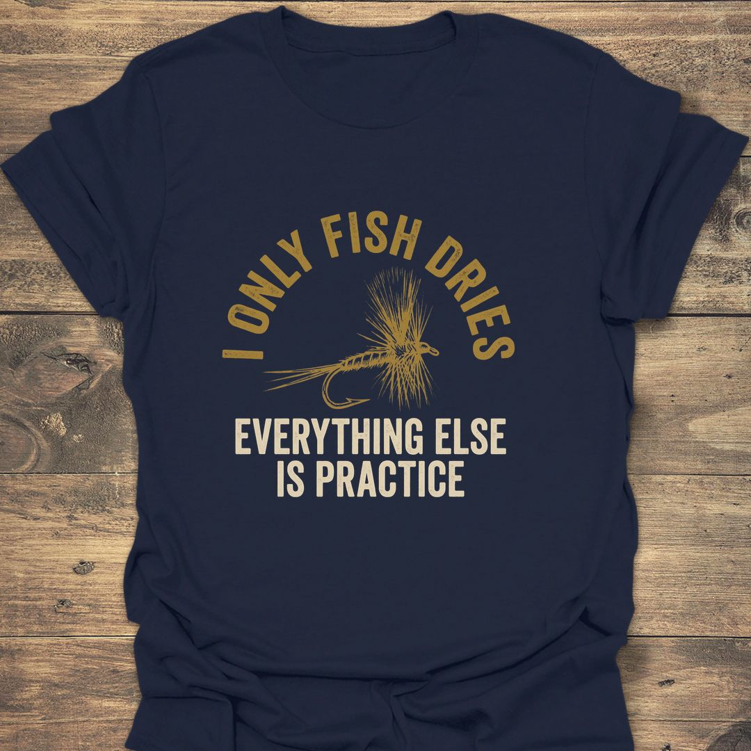 I Only Fish Dries - Navy t-shirt