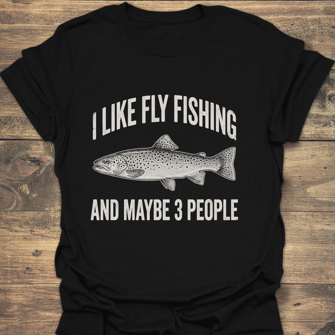Like Fly Fishing Maybe 3 - Black t-shirt