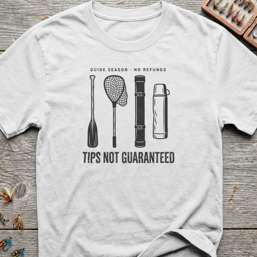 Guide Season Tips Not Guaranteed - White t-shirt