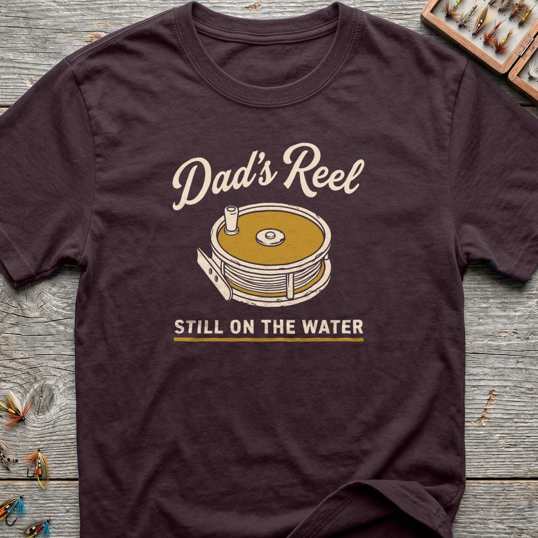 Dad's Reel Still On Water - Dark Chocolate t-shirt