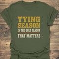 Tying Season Only Season - Military Green t-shirt