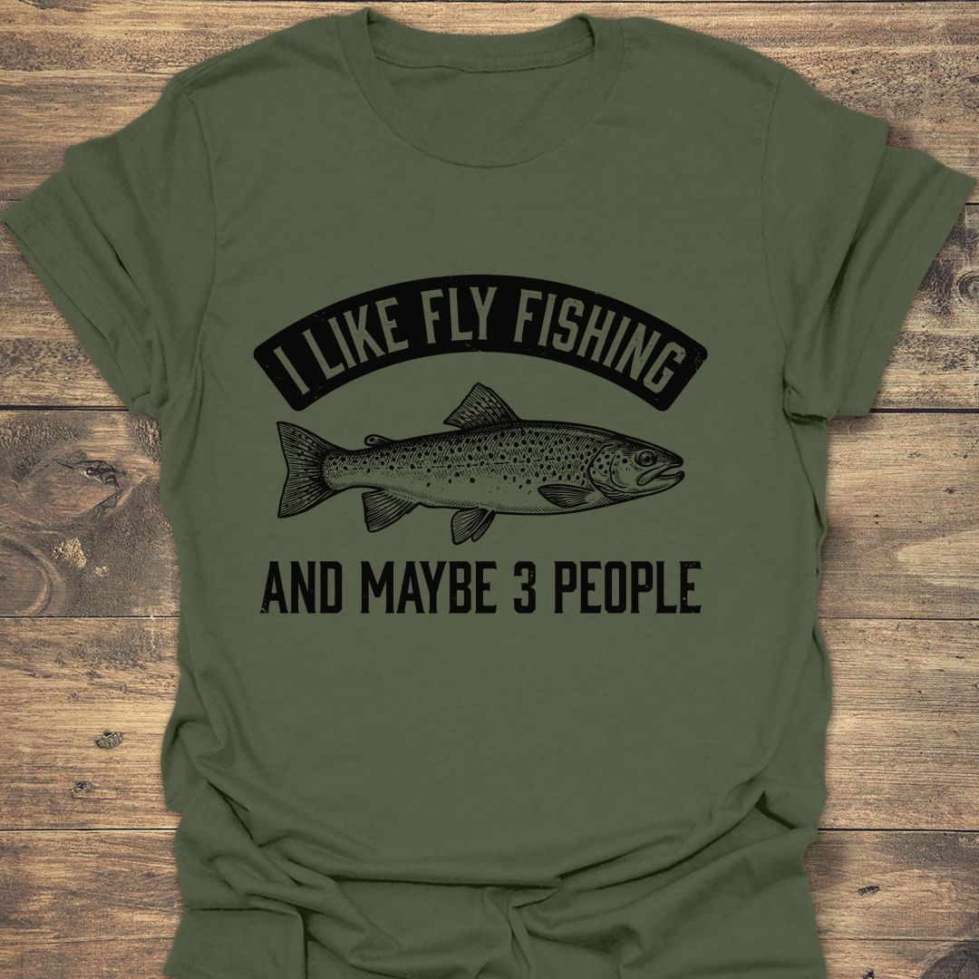 I Like Fly Fishing Maybe - Military Green t-shirt