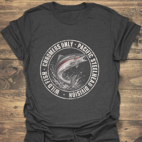 Chromers Only Pacific Steelhead - Dark Heather t-shirt