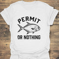 Permit Or Nothing - White t-shirt