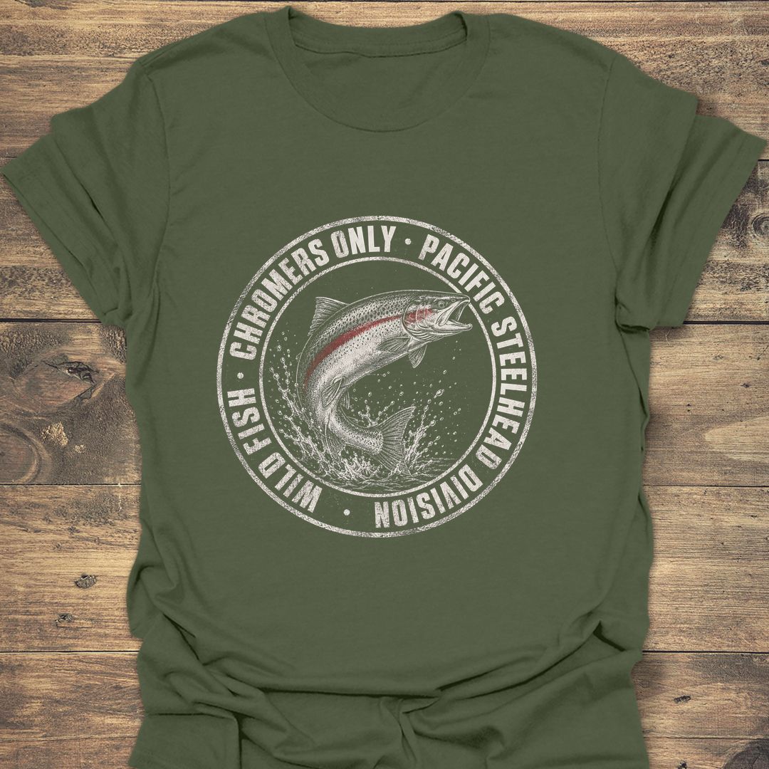 Chromers Only Pacific Steelhead - Military Green t-shirt