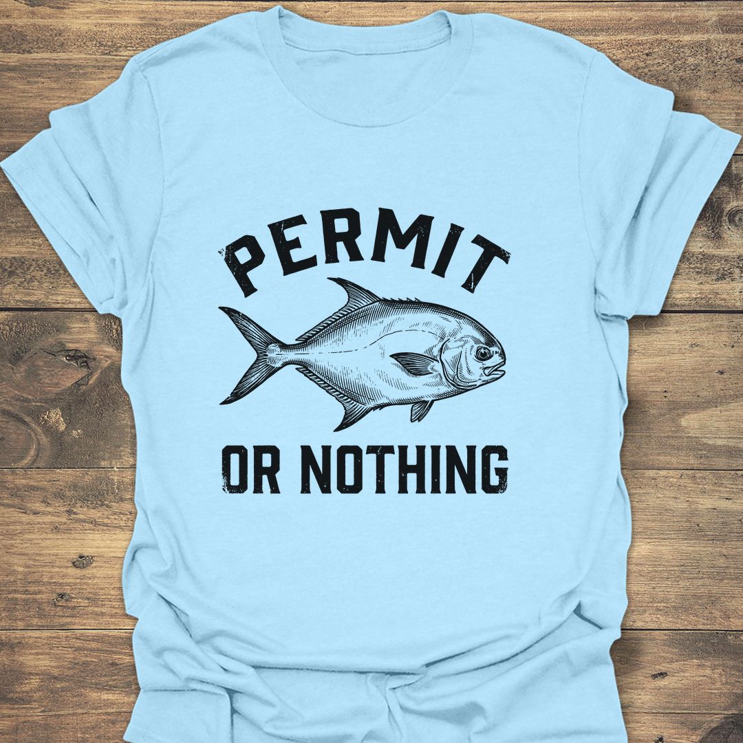 Permit Or Nothing - Light Blue t-shirt