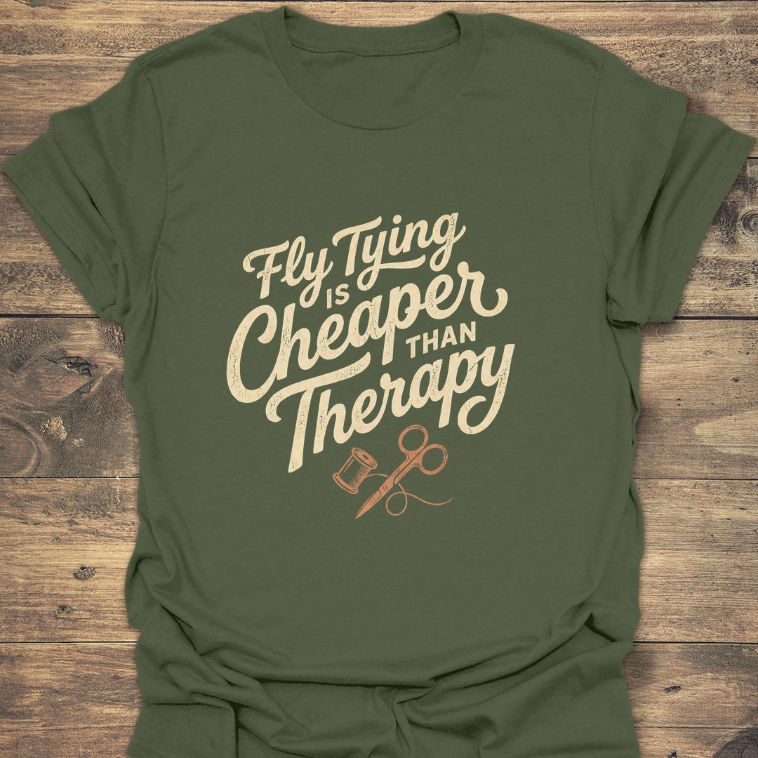 Fly Tying Cheaper Than Therapy - Military Green t-shirt