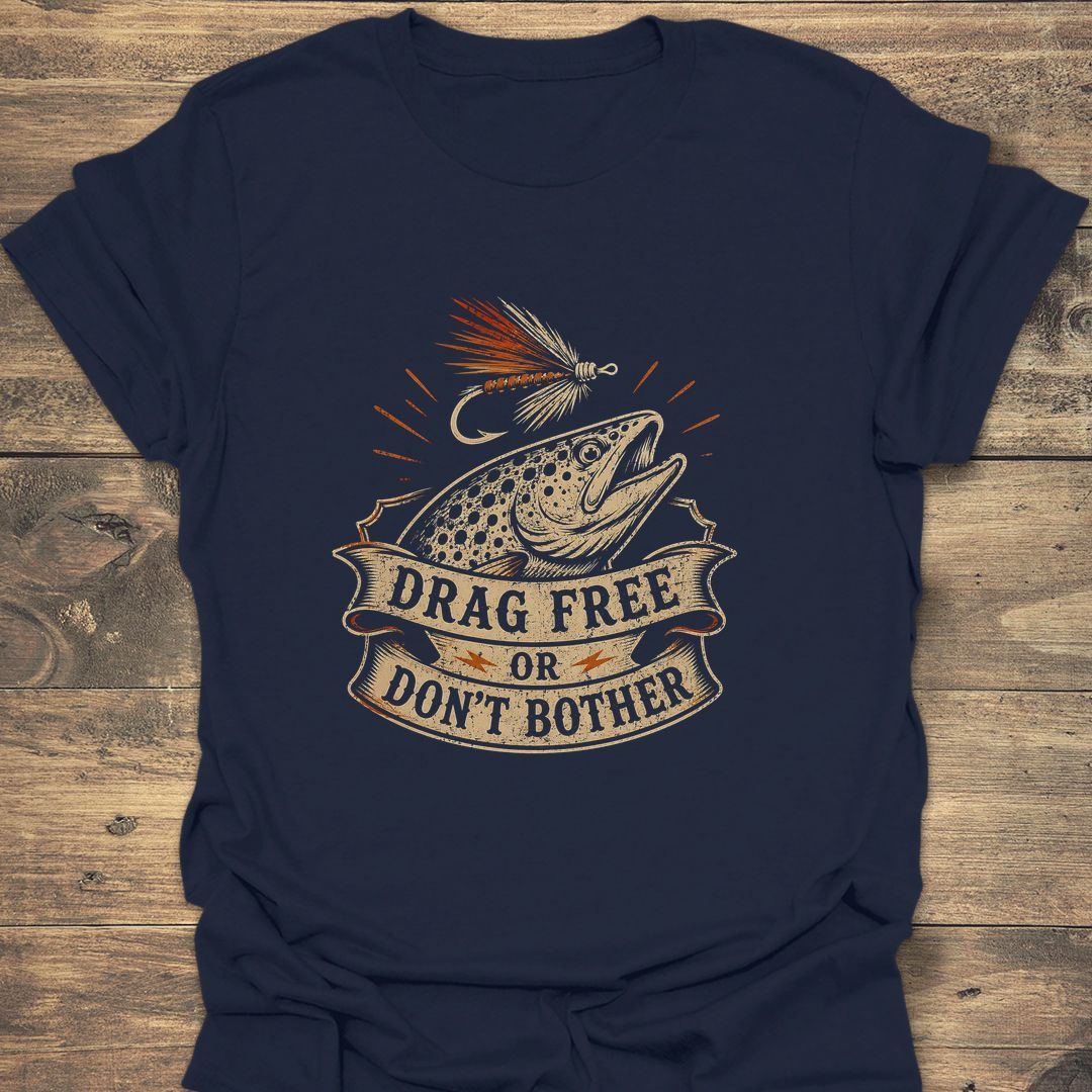 Drag Free Or Don't Bother - Navy t-shirt