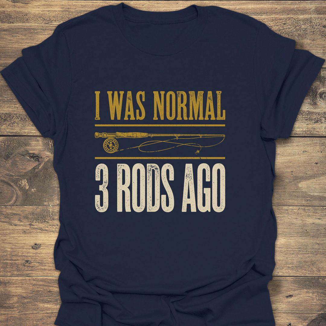 I Was Normal 3 Rods Ago - Navy t-shirt