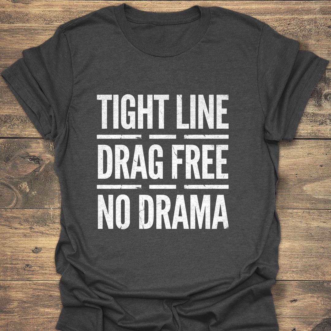 Tight Line Drag Free No - Dark Heather t-shirt