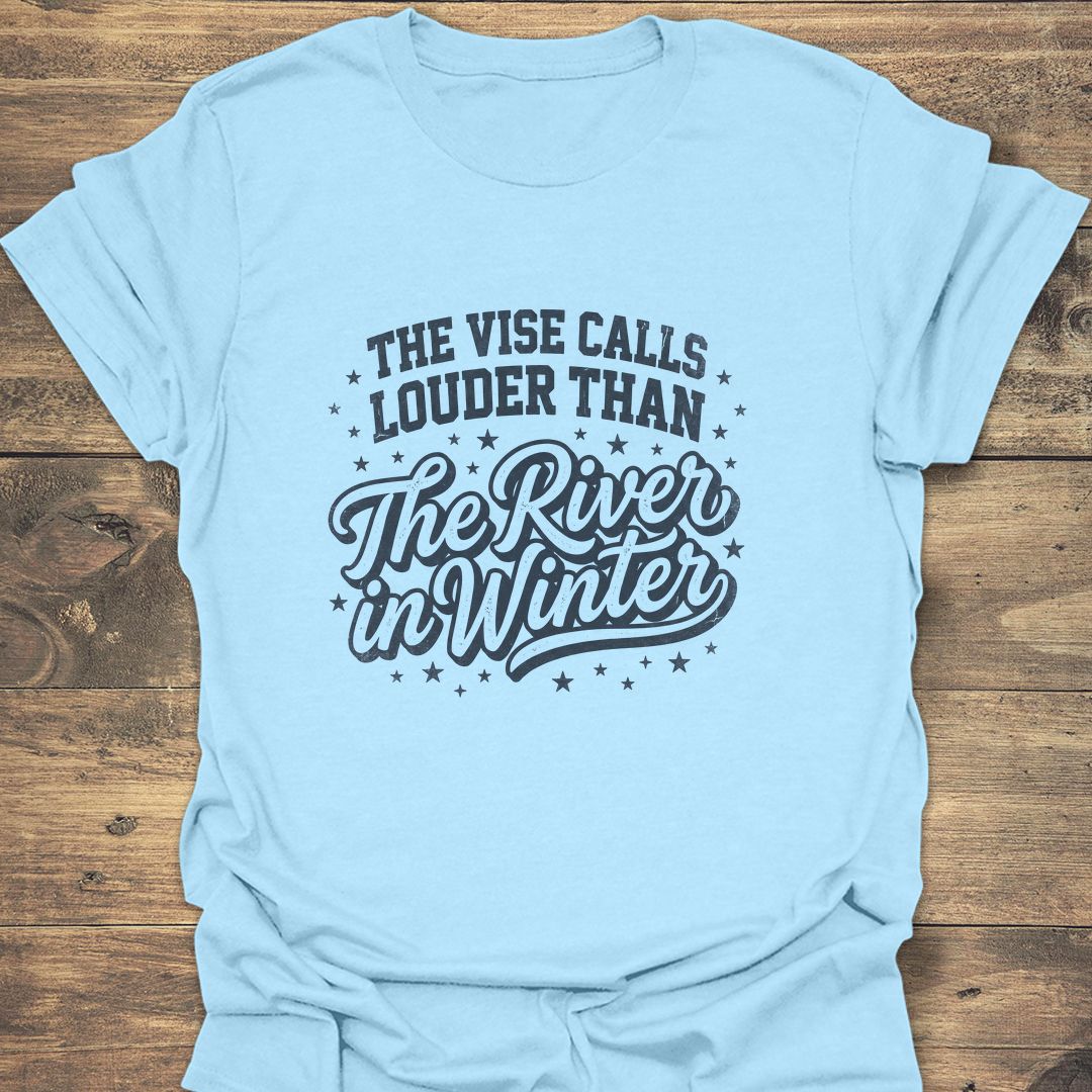 Vise Calls Louder Than Winter - Light Blue t-shirt