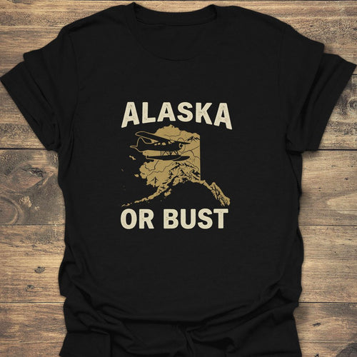 Alaska Or Bust Bush Plane - Black t-shirt