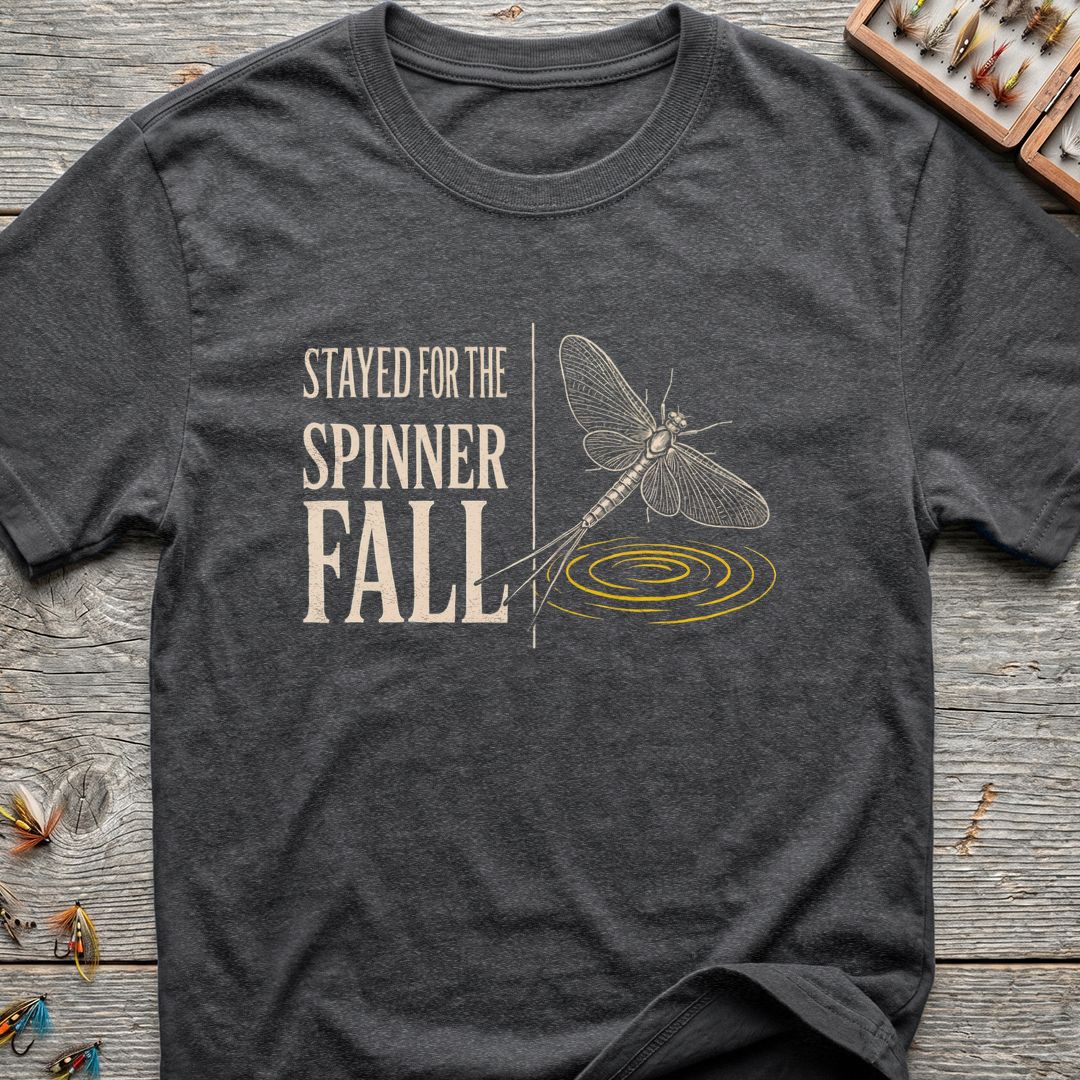 Stayed For The Spinner Fall - Dark Heather t-shirt