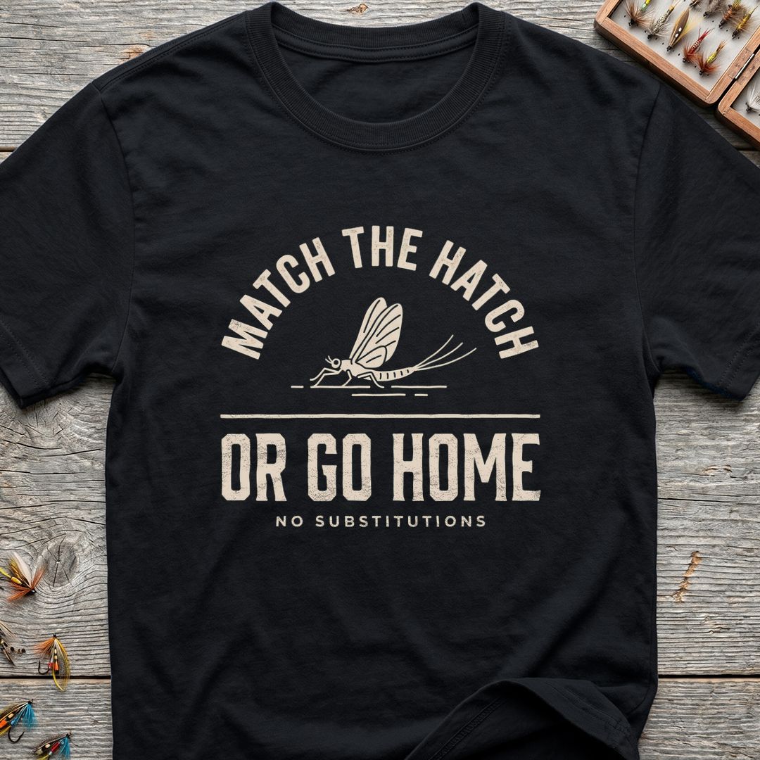 Match The Hatch Or Go - Black t-shirt