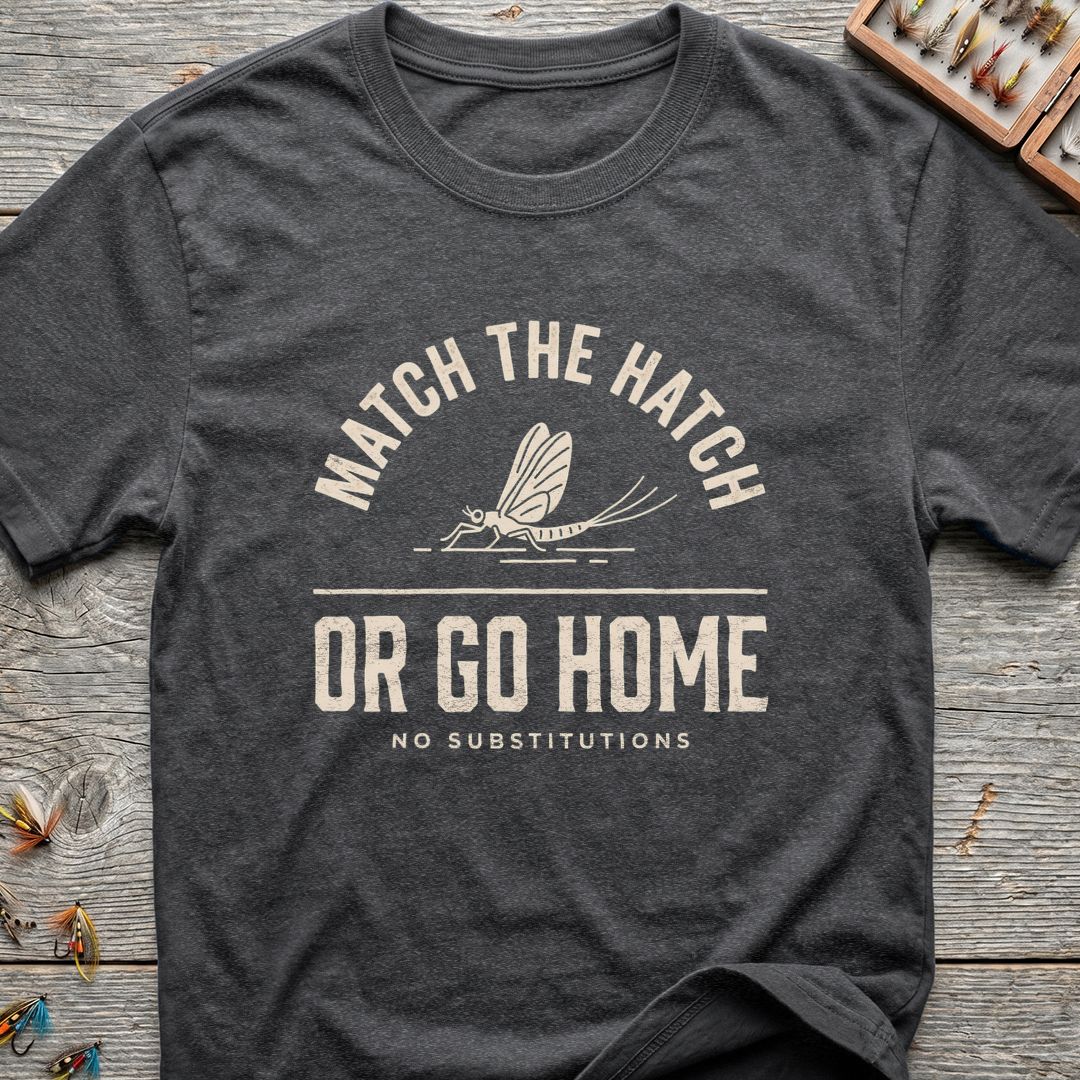 Match The Hatch Or Go - Dark Heather t-shirt
