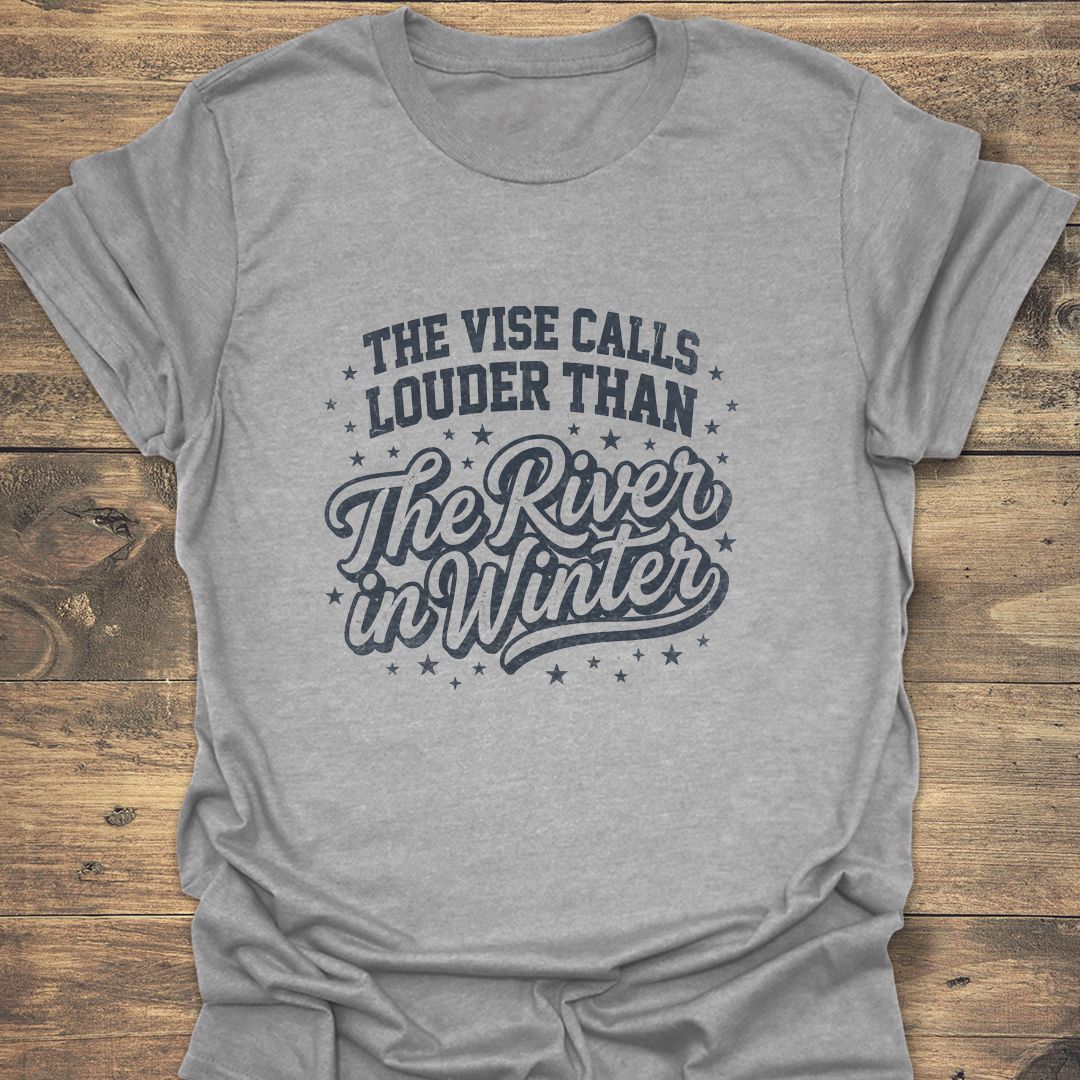 Vise Calls Louder Than Winter - Sport Grey t-shirt