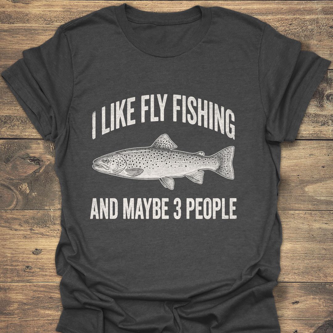 Like Fly Fishing Maybe 3 - Dark Heather t-shirt