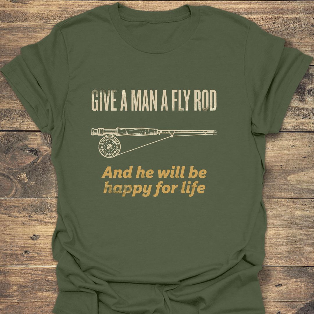 Give A Man A Fly Rod - Military Green t-shirt