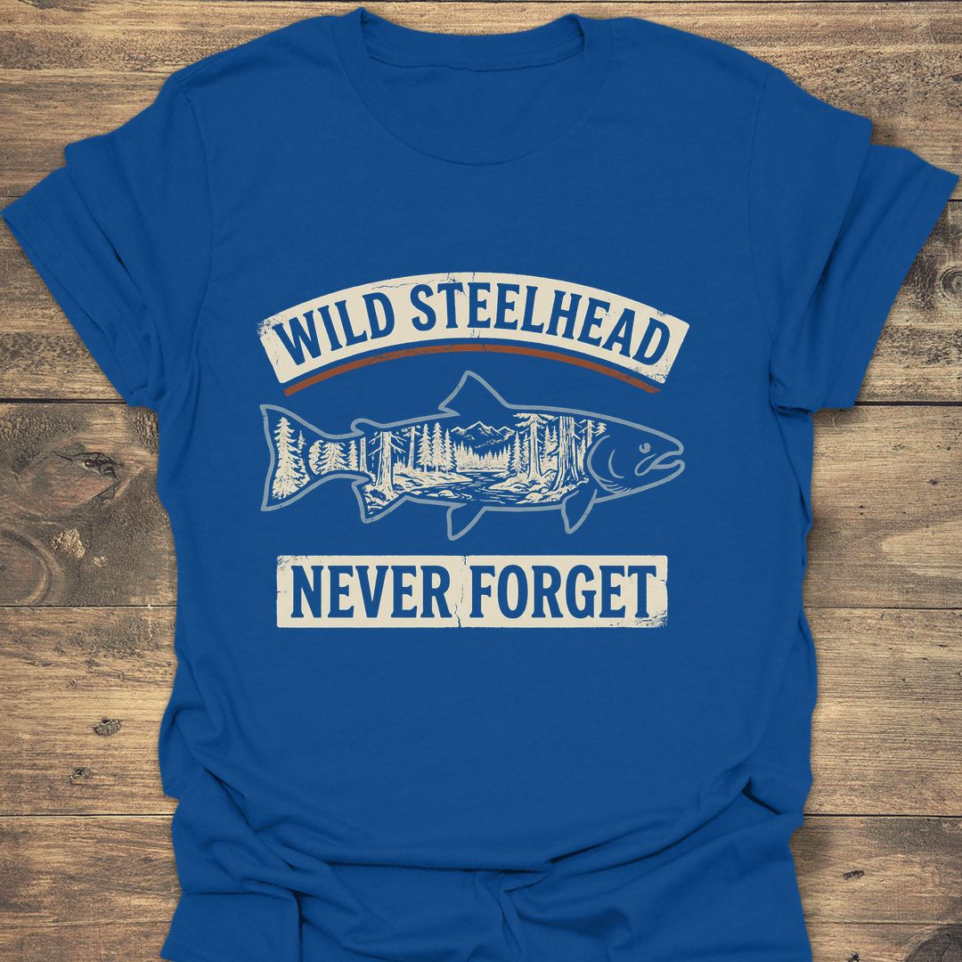 Wild Steelhead Never Forget - Royal t-shirt