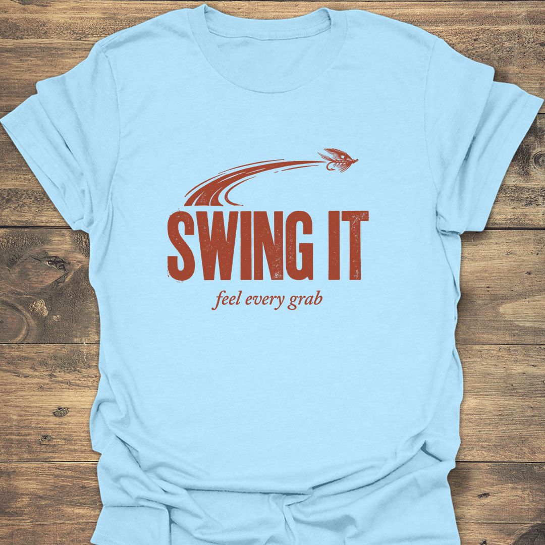 Swing It Feel Every Grab - Light Blue t-shirt