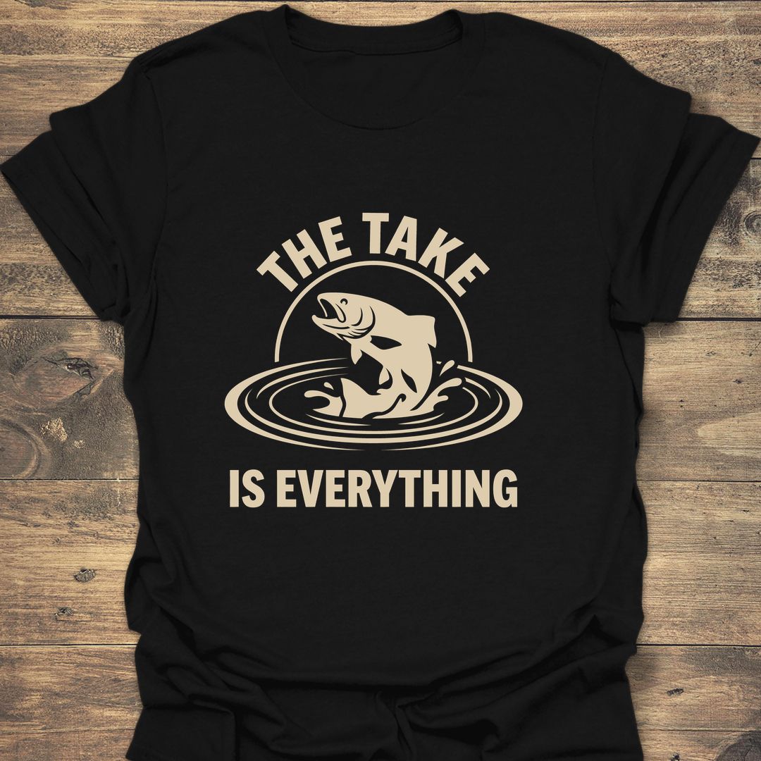 The Take Is Everything - Black t-shirt